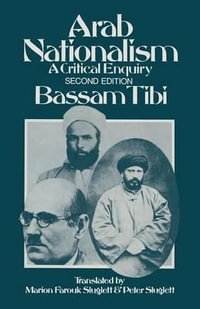 Arab Nationalism : A Critical Enquiry - B. Tibi