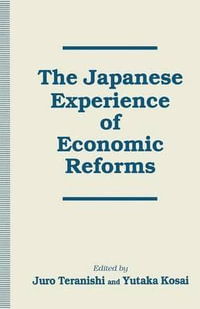 The Japanese Experience of Economic Reforms - Yutaka Kosai