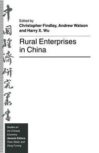 Rural Enterprises in China : Studies on the Chinese Economy - Harry X. Wu