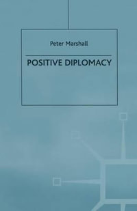 Positive Diplomacy - Sir Peter Marshall