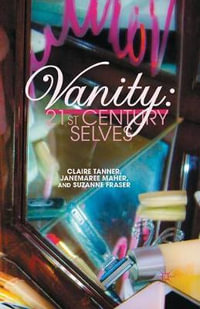 Vanity : 21st Century Selves - C. Tanner