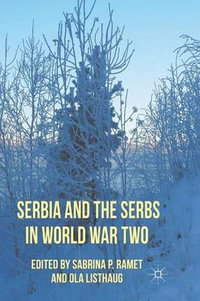 Serbia and the Serbs in World War Two - Sabrina P. Ramet