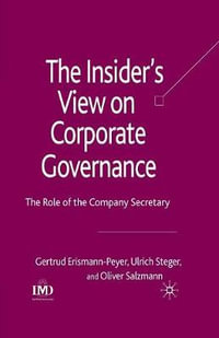 The Insider's View on Corporate Governance : The Role of the Company Secretary - G. Erismann-Peyer