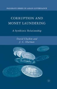 Corruption and Money Laundering : A Symbiotic Relationship - D. Chaikin