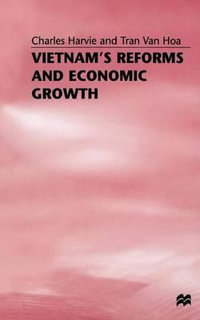 Vietnam's Reforms and Economic Growth - C. Harvie