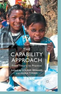 The Capability Approach : From Theory to Practice - S. Ibrahim