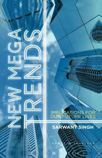 New Mega Trends : Implications for our Future Lives - S. Singh