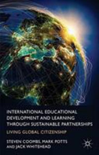 International Educational Development and Learning through Sustainable Partnerships : Living Global Citizenship - S. Coombs