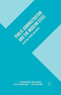 Public Administration and the Modern State : Assessing Trends and Impact - E. Bohne