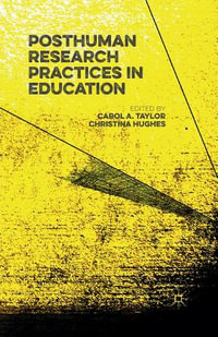 Posthuman Research Practices in Education - Carol Taylor