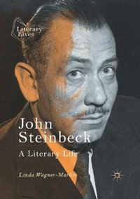 John Steinbeck : A Literary Life - Linda Wagner-Martin