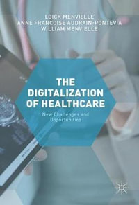 The Digitization of Healthcare : New Challenges and Opportunities - Loick Menvielle