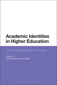 Academic Identities in Higher Education : The Changing European Landscape - Linda Evans