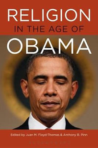 Religion in the Age of Obama - Juan M. Floyd-Thomas