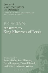 Priscian : Answers to King Khosroes of Persia - Michael Griffin