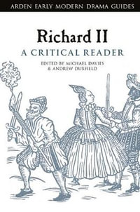 Richard II : A Critical Reader - Michael Davies