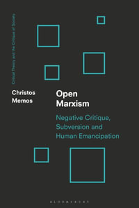 Open Marxism : Critical Theory as Militant Enlightenment - Christos Memos