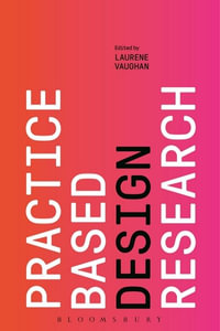 Practice-Based Design Research - Laurene Vaughan