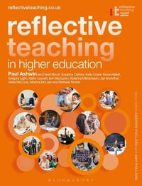 Reflective Teaching in Higher Education : Reflective Teaching - Paul Ashwin