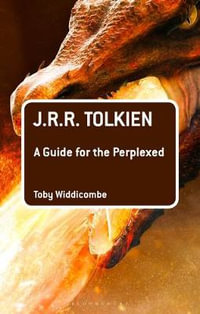 J.R.R. Tolkien : Guide for the Perplexed - Toby Widdicombe