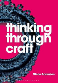 Thinking through Craft - Glenn Adamson