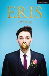 Eris : Modern Plays - John King