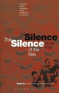 Silence of the Sea / Le Silence de la Me : A Novel of French Resistance during the Second World War by 'Vercors' - James W., Stokes, Lawrence D. Brown