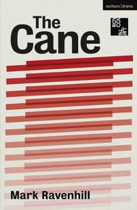 The Cane : Modern Plays - Mark Ravenhill