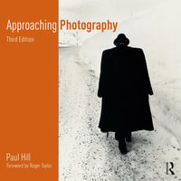 Approaching Photography - Paul Hill