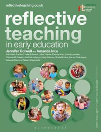 Reflective Teaching in Early Education : Reflective Teaching - Jennifer Colwell