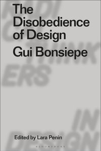 The Disobedience of Design : GUI Bonsiepe - Gui Bonsiepe