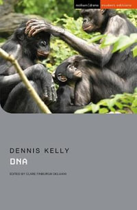 DNA : Student Editions - Dennis Kelly