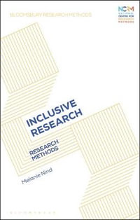 Inclusive Research : Research Methods - Melanie Nind