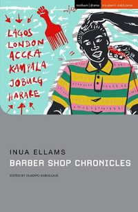 Barber Shop Chronicles : Student Editions - Inua Ellams