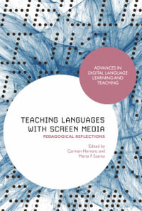 Teaching Languages with Screen Media : Pedagogical Reflections - Carmen Herrero