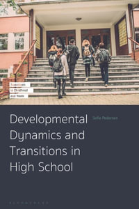 Developmental Dynamics and Transitions in High School : Transitions in Childhood and Youth - Sofie Pedersen