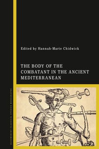 The Body of the Combatant in the Ancient Mediterranean - Dr Hannah-Marie Chidwick