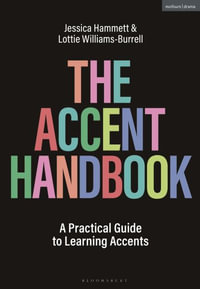 The Accent Handbook : A Practical Guide to Learning Accents - Jessica Hammett