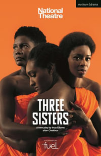 Three Sisters : Modern Plays - Anton Chekhov