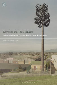 Literature and the Telephone : Conversations on Poetics, Politics and Place - Sarah Jackson