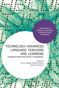 Technology-Enhanced Language Teaching and Learning : Lessons from the Covid-19 Pandemic - Karim Sadeghi