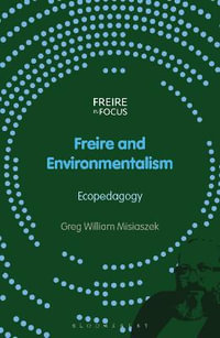 Freire and Environmentalism : Ecopedagogy - Greg William Misiaszek