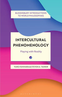 Intercultural Phenomenology : Playing with Reality - Steven A. Tainer