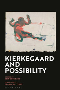 Kierkegaard and Possibility - Erin Plunkett