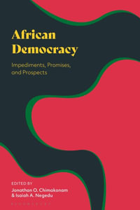 African Democracy : Impediments, Promises, and Prospects - Jonathan O. Chimakonam