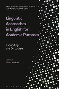 Linguistic Approaches in English for Academic Purposes : Expanding the Discourse - Milada Walková