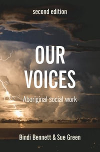 Our Voices : Aboriginal Social Work - Dr. Bindi Bennett