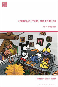 Comics, Culture, and Religion : Faith Imagined - Kees de Groot