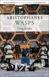 Aristophanes : Wasps - Craig  Jendza