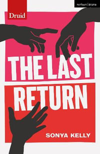 The Last Return : Modern Plays - Sonya Kelly